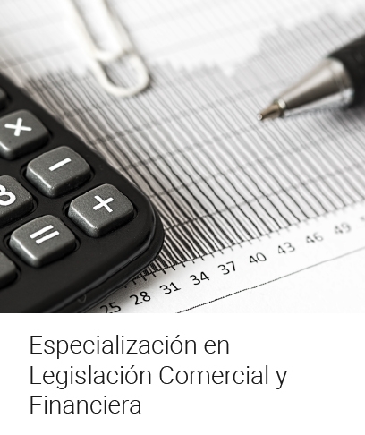 Especialización en Legislación Comercial y Financiera