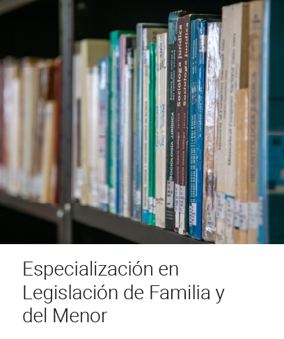 Especialización en Legislación de Familia y del Menor