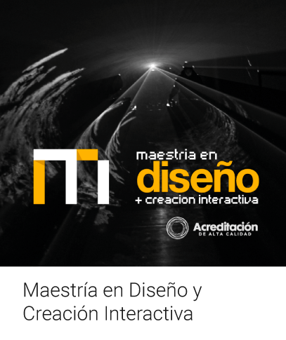 Maestría en Diseño y Creación Interactiva