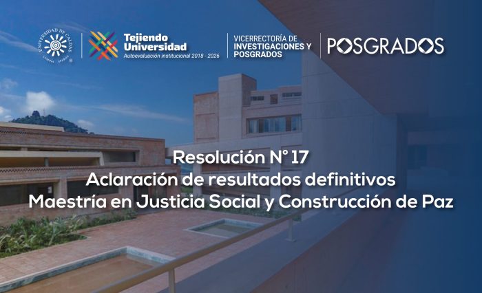 Resolución N° 17 Aclaración de resultados definitivos Maestría en Justicia Social y Construcción de Paz